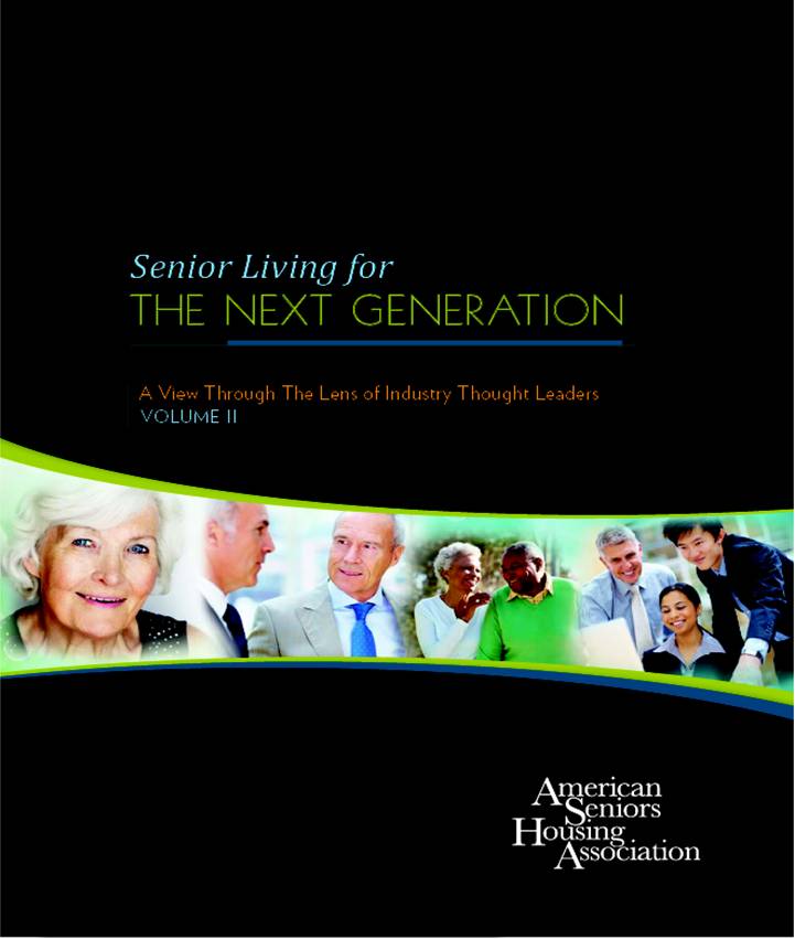 Senior Living for the Next Generation Volume II