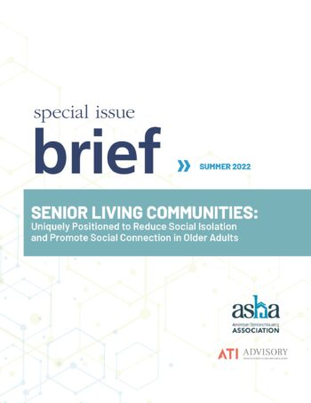 SIB: Senior Living Communities: Uniquely Positioned to Reduce Social Isolation and Promote Social Connection in Older Adults