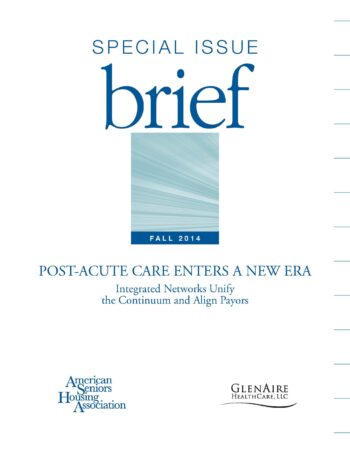 SIB: Post-Acute Care Enters A New Era: Integrated Networks Unify the Continuum and Align Payors (2014)